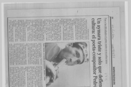 Un aymara triste y solo que defiende su cultura, el poeta-compositor Pedro Humire