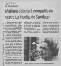 Mañana debutará compañía de teatro La Huella, de Santiago.  [artículo]