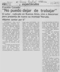 Franklin Caicedo, "No puedo dejar de trabajar"