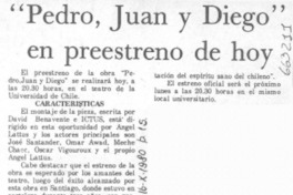 "Pedro, Juan y Diego" en preestreno de hoy.