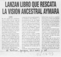 Lanzan libro que rescata la visión ancestral aymara  [artículo] J.M.R.