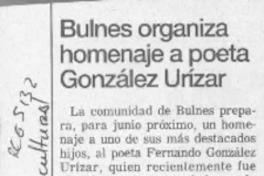 Bulnes organiza homenaje a poeta González Urízar  [artículo].