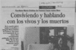 Conviviendo y hablando con los vivos y los muertos  [artículo] Loreto Novoa.