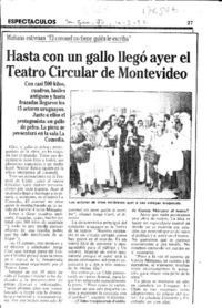 Hasta con un gallo llegó ayer el Teatro Circular de Montevideo  [artículo].