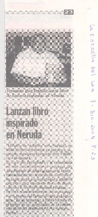 Lanzan libro inspirado en Neruda