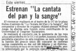 Estrenan "La cantata del pan y la sangre".  [artículo]