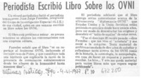 Periodista escribió libro sobre los OVNI.