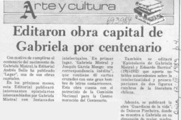 Editan obra capital de Gabriela por centenario. Editan obra capital de Gabriela por centenario.