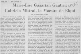 Marie-Lise Gazarían Gautier: Gabriela Mistral, la maestra de Elqui Marie-Lise Gazarían Gautier: Gabriela Mistral, la maestra de Elqui