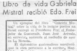 Libro de vida Gabriela Mistral recibió Edo. Frei. Libro de vida Gabriela Mistral recibió Edo. Frei.