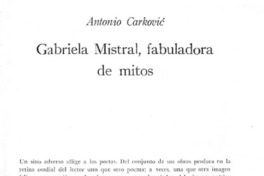 Gabriela Mistral, fabuladora de mitos. Gabriela Mistral, fabuladora de mitos.