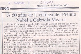 A 60 años de la entrega del Premio Nobel a Gabriela Mistral A 60 años de la entrega del Premio Nobel a Gabriela Mistral