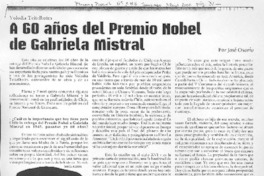 A 60 años del Premio Nobel de Gabriela Mistral A 60 años del Premio Nobel de Gabriela Mistral