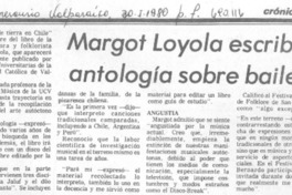 Margot Loyola escribió antología sobre bailes. Margot Loyola escribió antología sobre bailes.