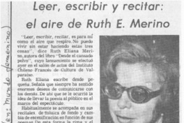 Leer, escribir y recitar: el aire de Ruth E. Merino. Leer, escribir y recitar: el aire de Ruth E. Merino.