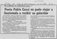 Poeta Pablo Cassi no pudo viajar a Guatemala a recibir su galardón Poeta Pablo Cassi no pudo viajar a Guatemala a recibir su galardón