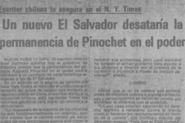 "Un Nuevo El Salvador desataría la permanencia de Pinochet en el poder" "Un Nuevo El Salvador desataría la permanencia de Pinochet en el poder"