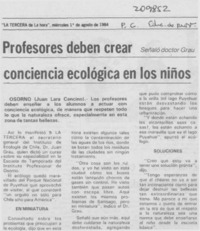 Profesores deben crear conciencia ecológica en los niños Profesores deben crear conciencia ecológica en los niños
