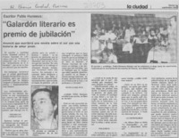Escritor Pablo Huneeus, "Galardón literario es premio de jubilación" Escritor Pablo Huneeus, "Galardón literario es premio de jubilación"