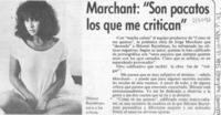 Marchant, "Son pacatos los que me critican" Marchant, "Son pacatos los que me critican"