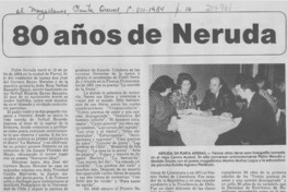 80 años de Neruda 80 años de Neruda