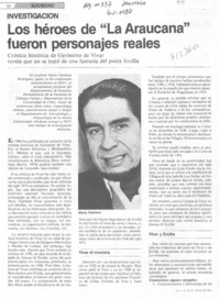 Los héroes de "La Araucana" fueron personajes reales. Los héroes de "La Araucana" fueron personajes reales.