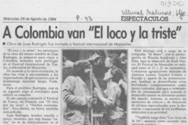 A Colombia van "el loco y la triste". A Colombia van "el loco y la triste".