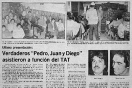 Verdaderos "Pedro, Juan y Diego" asistieron a función del TAT. Verdaderos "Pedro, Juan y Diego" asistieron a función del TAT.
