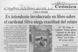 Ex intendente involucrado en libro sobre el Cardenal Silva niega exactitud del relato.