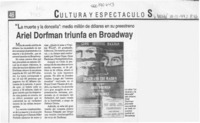 Ariel Dorfman triunfa en Broadway  [artículo].