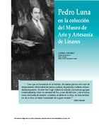 Cordero, Lorena; Olea, Paz. Pedro Luna en la colección del Museo. 7 pp.