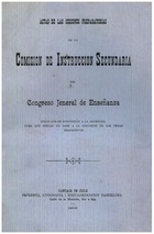 Actas de las sesiones preparatorias de la Comisión de Instrucción secundaria del Congreso Jeneral de Enseñanza. 1902. 48 pp.