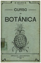 Quijada, Bernardino. Curso de Botánica. 1915. 166 pp.