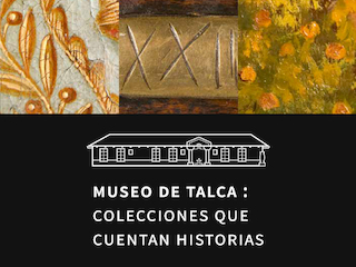 Museo de Talca: Colecciones que cuentan historias