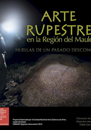Arte rupestre en la región del Maule. Huellas de un pasado desconocido