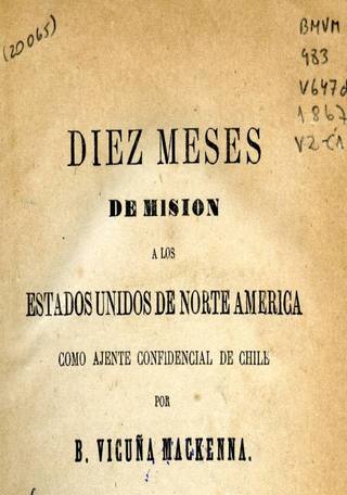 Diez meses de misión a los Estados Unidos de Norte América como agente confidencial de Chile. v.2