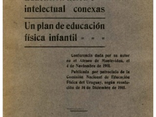 Lamas, Alejandro. Educación física e intelectual conexas. 1911. 68 pp.