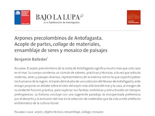 Arpones precolombinos de Antofagasta. Acople de partes, collage de materiales, ensamblaje de seres y mosaico de paisajes