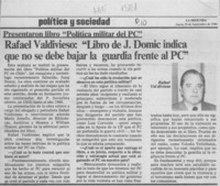 Rafael Valdivieso, "Libro de J. Domic indica que no se debe bajar la guardia frente al PC" Rafael Valdivieso, "Libro de J. Domic indica que no se debe bajar la guardia frente al PC"