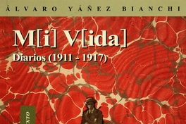 M[i] v[ida] : diarios (1911-1917)