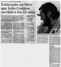 Publicarán un libro que Cortázar, Julio Cortázar escribió a los 12 años.