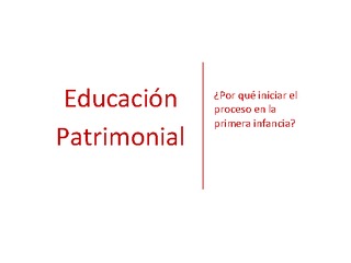 Educación patrimonial en la primera infancia