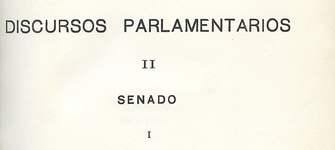  Discursos parlamentarios II. Senado I