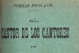 El cantor de los cantores : poesías populares : libro sesto por Daniel Meneses.
