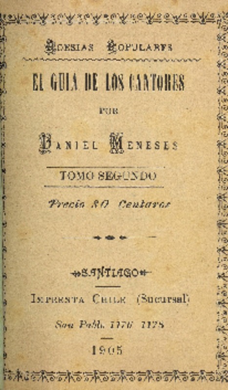 El guía de los cantores : poesías populares : tomo segundo por Daniel Meneses.