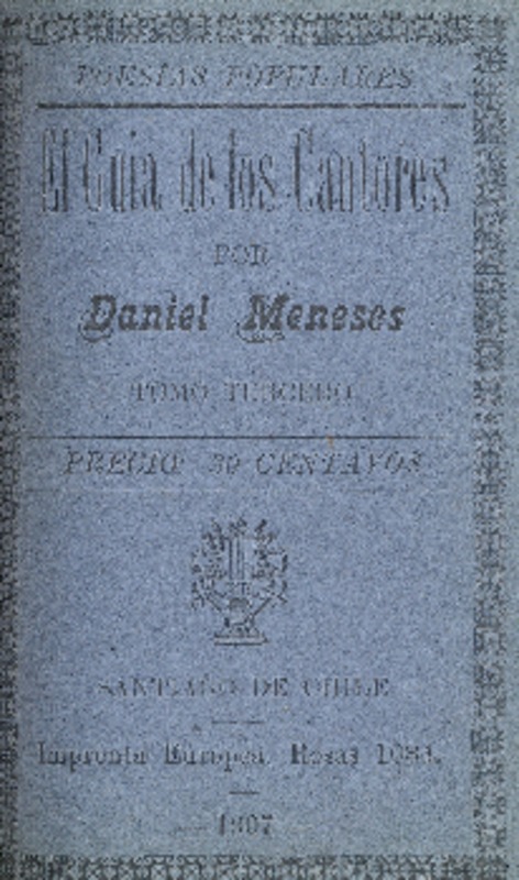 El guía de los cantores : poesías populares : tomo tercero por Daniel Meneses.