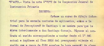 Ministerio de Instrucci�n P�blica. Decreto: Creaci�n de curso de dibujo industrial. Santiago, 10 de agosto 1910. 1 foja. Archivo Nacional. Escuela Normal de Preceptores; v. 38, foja N� 234. 1 pp.