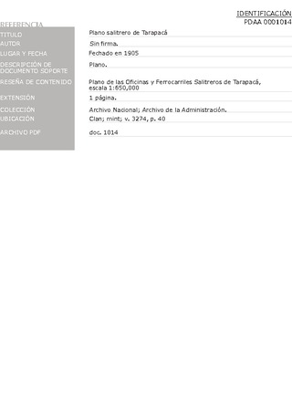 Plano de las oficinas y ferrocarriles salitreros de Tarapac. Tarapac, 1905. Archivo de la Administracin, Clan; mint; v. 3274, p. 40, escala 1:650,000. 2 pp.