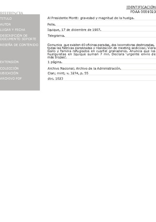 Pelle. Al Presidente Pedro Montt: gravedad y multitud de la huelga. Iquique, 17 de diciembre de 1907. Archivo de la Administracin, Clan; mint; v. 3274, p. 55. 2 pp.