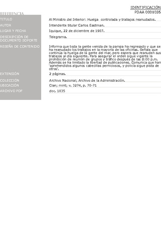Eastman, Carlos, intendente de la provincia. Al ministro del Interior: huelga controlada y trabajos reanudados. 25 de diciembre de 1907. Archivo de la Administracin, Clan; mint; v. 3274, pp.70-71. 3 pp.